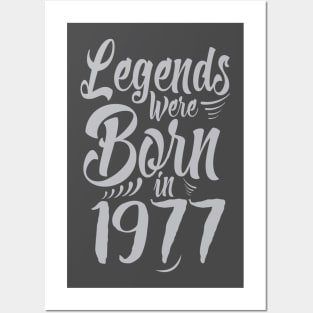 Legends Were Born In 1977 40th Birthday Posters and Art